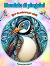 Mandala di pinguini | Libro da colorare per adulti | Disegni antistress per incoraggiare la creatività