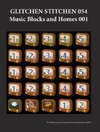 Glitchen Stitchen 054 Music Blocks and Homes 001