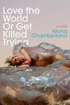 Love the World or Get Killed Trying