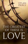 Greatest of These Is Love
