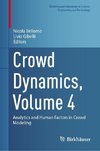Crowd Dynamics, Volume 4