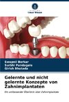 Gelernte und nicht gelernte Konzepte von Zahnimplantaten