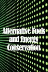 Alternative Fuels and Energy Conservation