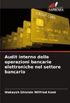 Audit interno delle operazioni bancarie elettroniche nel settore bancario