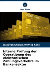 Interne Prüfung der Operationen des elektronischen Zahlungsverkehrs im Bankensektor