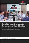 Reality as a Corporate Communication Strategy