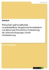 Wirtschaft und Gesellschaft. Gesellschaftliche Megatrends, Vereinbarkeit von Beruf und Privatleben, Veränderung der Arbeitsbedingungen durch Globalisierung