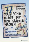 77 magische Bilder, die dich stärker machen