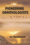 Pioneering Ornithologists