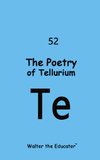 The Poetry of Tellurium