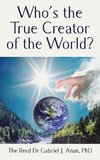 Who's the True Creator of the World?
