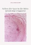 Neben der Spur in die Mitte