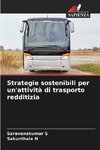 Strategie sostenibili per un'attività di trasporto redditizia