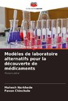 Modèles de laboratoire alternatifs pour la découverte de médicaments