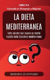 La Dieta Mediterranea - Curiosità in Domande e Risposte - Serie N.3