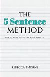 The 5 Sentence Method