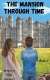 The Mansion Through Time (A Time Travel Adventure)