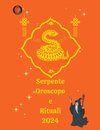 Serpente   Oroscopo e Rituali 2024
