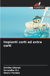 Impianti corti ed extra corti