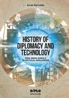 History of Diplomacy and Technology