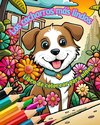 Los cachorros más lindos - Libro de colorear para niños - Escenas creativas y divertidas de risueños perritos