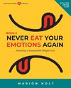 Never Eat Your Emotions Again