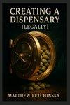 Creating a Dispensary (legally)