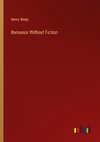 Romance Without Fiction