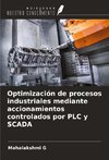 Optimización de procesos industriales mediante accionamientos controlados por PLC y SCADA