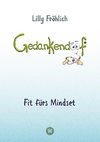 Gedankendoof - Der Ratgeber für mentale Stärke: Gedanken verstehen, negative Muster lösen, Glaubenssätze ändern & endlich befreit und glücklich leben