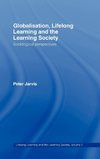 Globalization, Lifelong Learning and the Learning Society