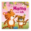 Trötsch Fingerpuppenbuch Mama und ich