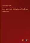 From Darkness to Light: a Story of the Telugu Awakening