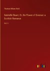 Gabrielle Stuart, Or, the Flower of Greenan: a Scottish Romance