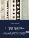 UN FRÈRE DE NICOLAS FOUCQUET :