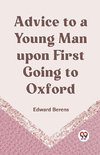 Advice To A Young Man Upon First Going To Oxford