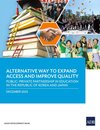 Alternative Way to Expand Access and Improve Quality Public-Private Partnership in Education in the Republic of Korea and Japan