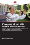 L'hypnose et son aide dans la santé mentale