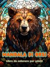 Mandala di orsi | Libro da colorare per adulti | Disegni antistress per incoraggiare la creatività