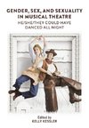 Gender, Sex, and Sexuality in Musical Theatre