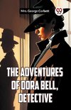 The Adventures Of Dora Bell, Detective