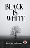 Black Is White