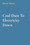 Coal Dust To Electricity Dawn