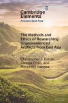 The Methods and Ethics of Researching Unprovenienced Artifacts from East Asia
