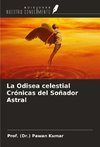 La Odisea celestial Crónicas del Soñador Astral