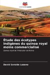 Étude des écotypes indigènes du quinoa royal moins commercialisé