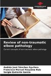Review of non-traumatic elbow pathology