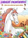 Caballos encantadores - Libro de colorear para niños - Escenas creativas y divertidas de risueños caballos