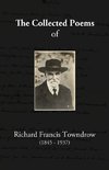 The Collected Poems of Richard Francis Towndrow