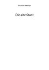 Die alte Stadt